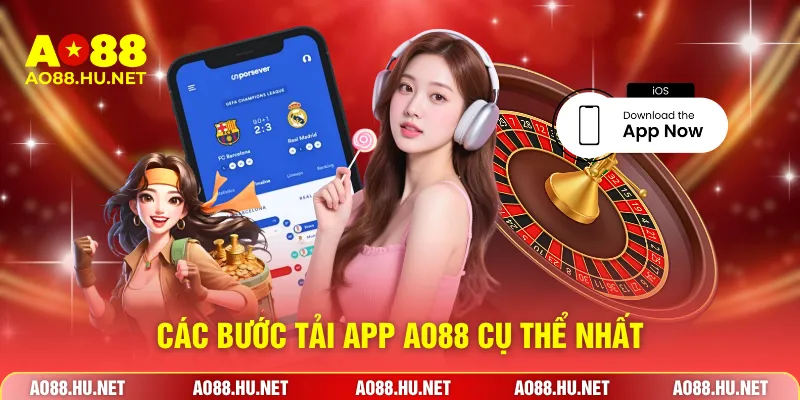 Các bước tải app AO88 cụ thể nhất