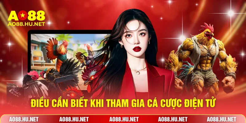 Điều cần biết khi tham gia cá cược điện tử