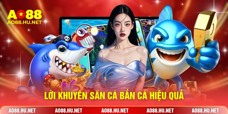 Lời khuyên săn cá bắn cá hiệu quả