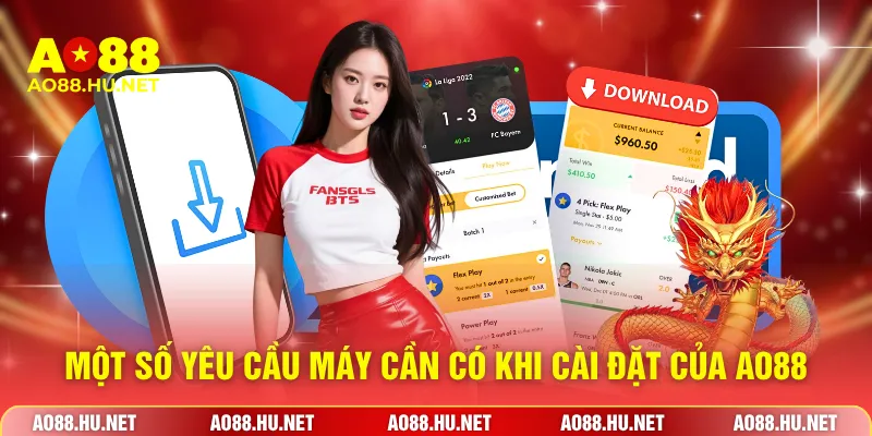 Một số yêu cầu máy cần có khi cài đặt của AO88