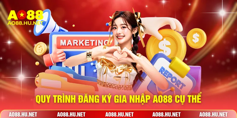 Quy trình đăng ký gia nhập AO88 cụ thể